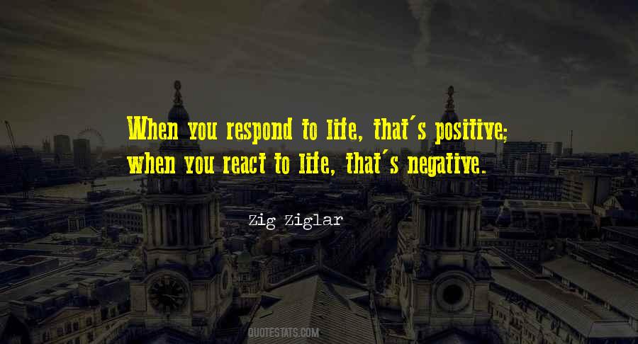 React To Life Quotes #1001990