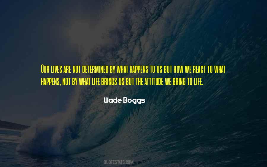 React To Life Quotes #1436416