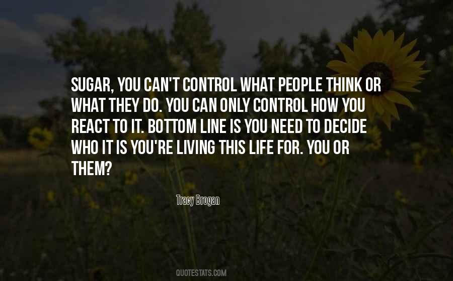 React To Life Quotes #1663681