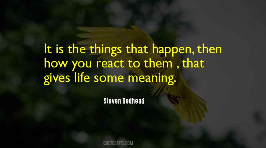 React To Life Quotes #1677766
