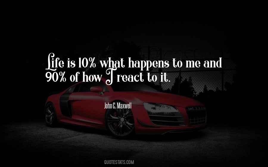 React To Life Quotes #1701743