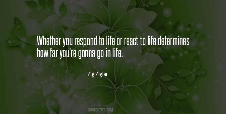React To Life Quotes #1731071