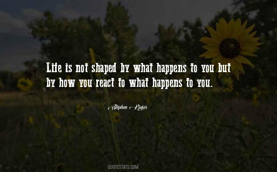 React To Life Quotes #1814717