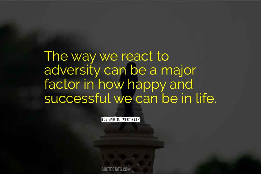 React To Life Quotes #243992