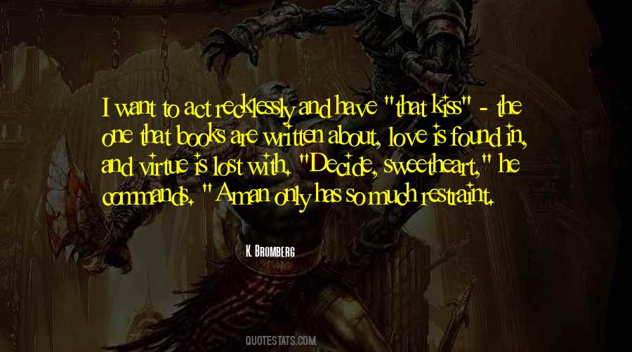 I Have Found The One Quotes #1328247
