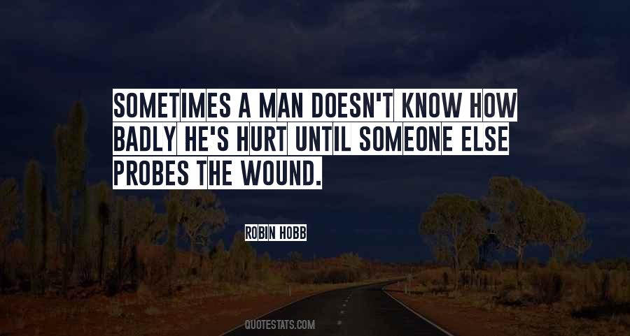 Quotes About A Hurt Man #1022000