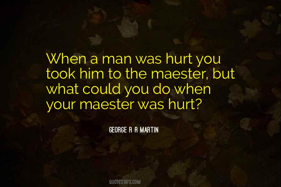 Quotes About A Hurt Man #539061