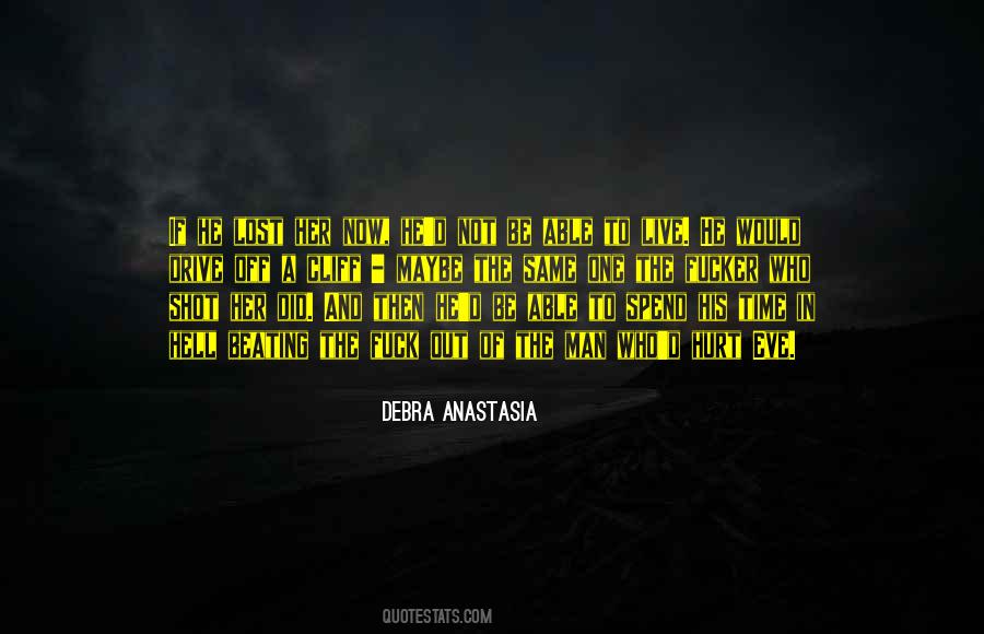Quotes About A Hurt Man #588313