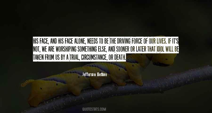 Face It Alone Quotes #1741676