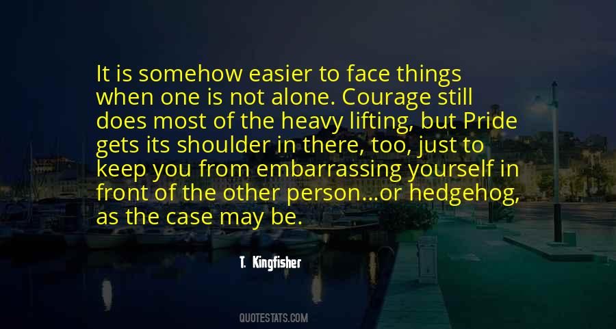 Face It Alone Quotes #1762571