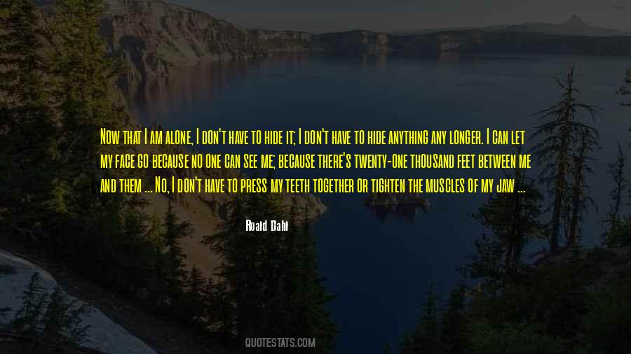 Face It Alone Quotes #1876049