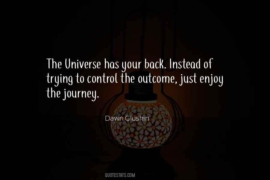 The Universe Has Your Back Quotes #531964