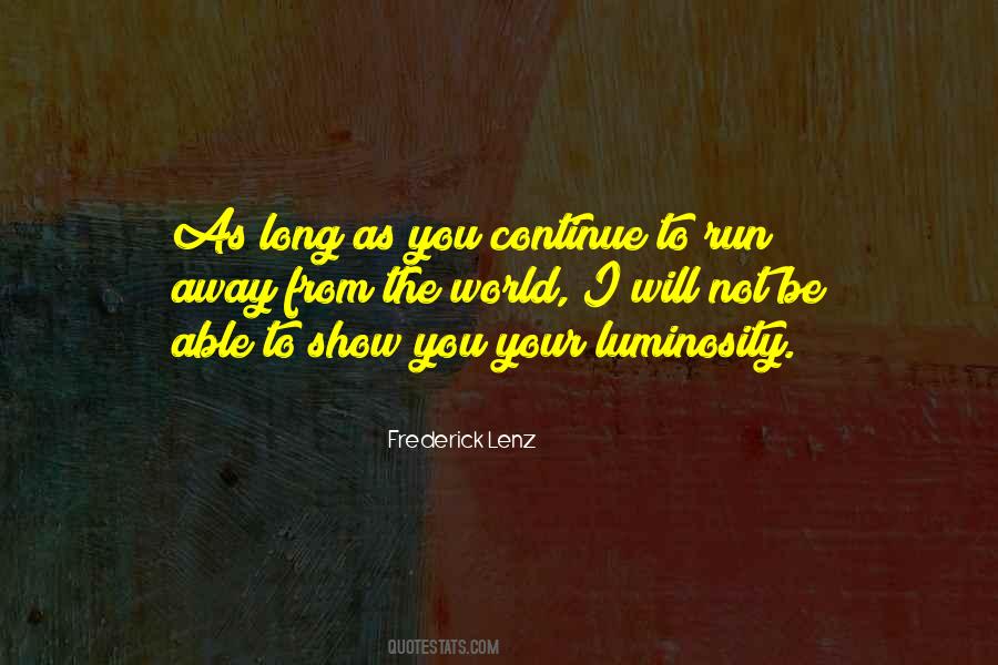 The World Is Run By Those Who Show Up Quotes #1041736