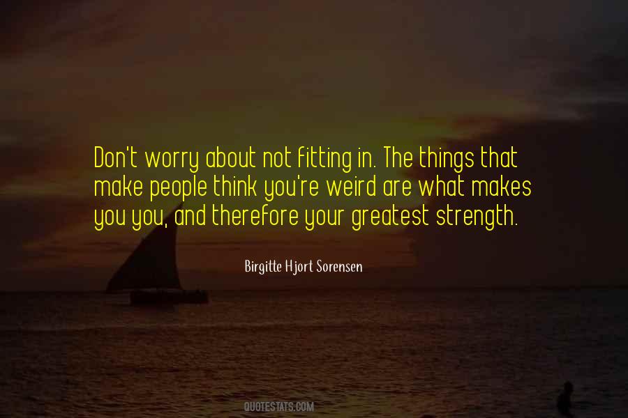 You Are Weird Quotes #115782
