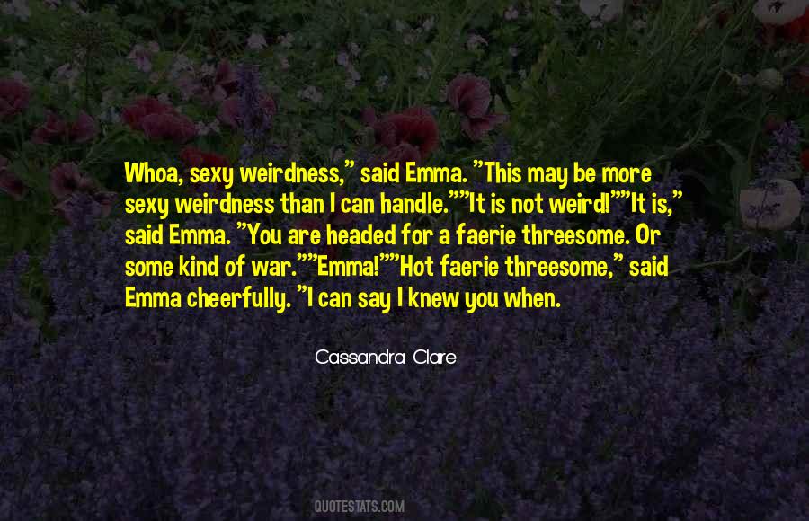 You Are Weird Quotes #1648506