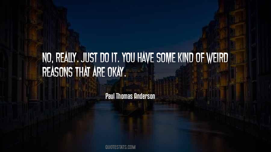 You Are Weird Quotes #1834785