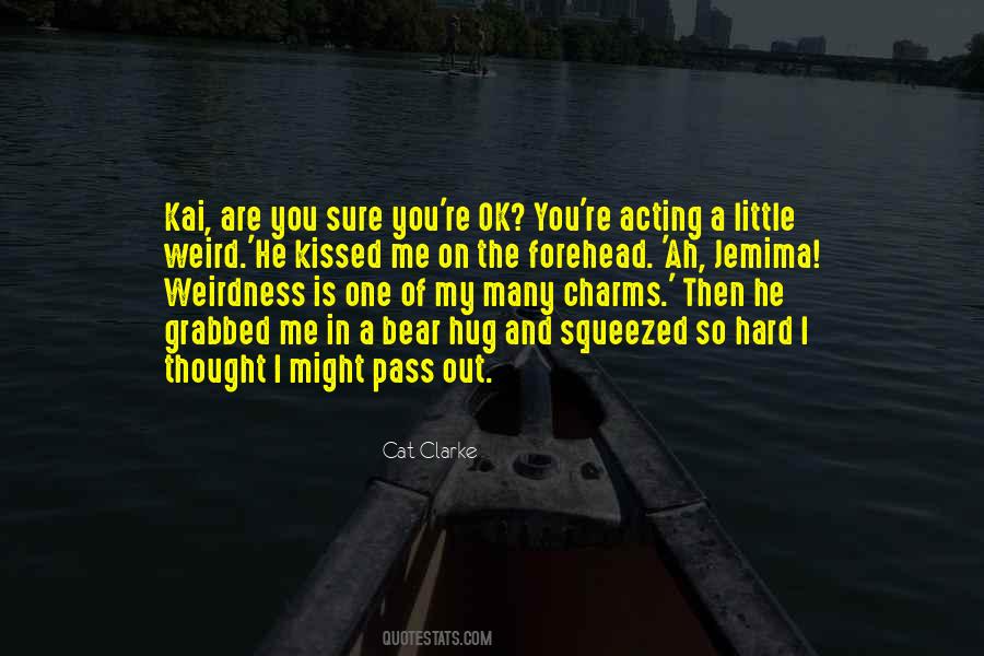 You Are Weird Quotes #1840730