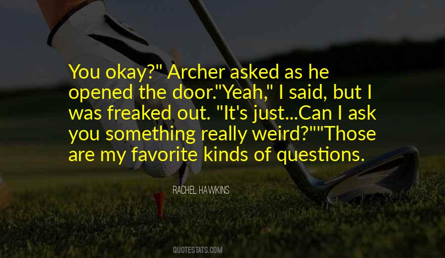 You Are Weird Quotes #609066