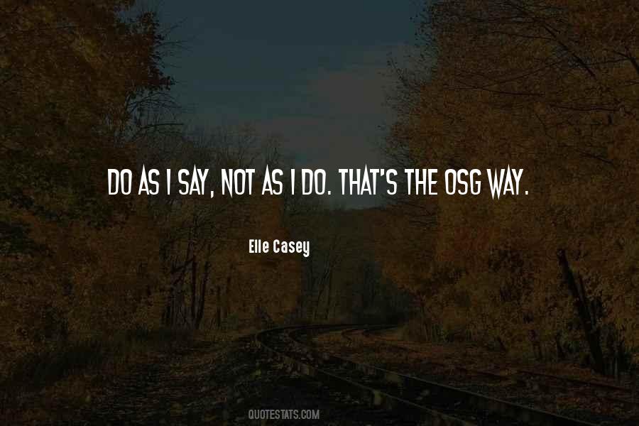 Do As I Say Not As I Do Quotes #1483945