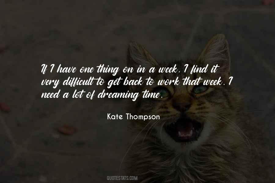 Time To Get Back To Work Quotes #775168
