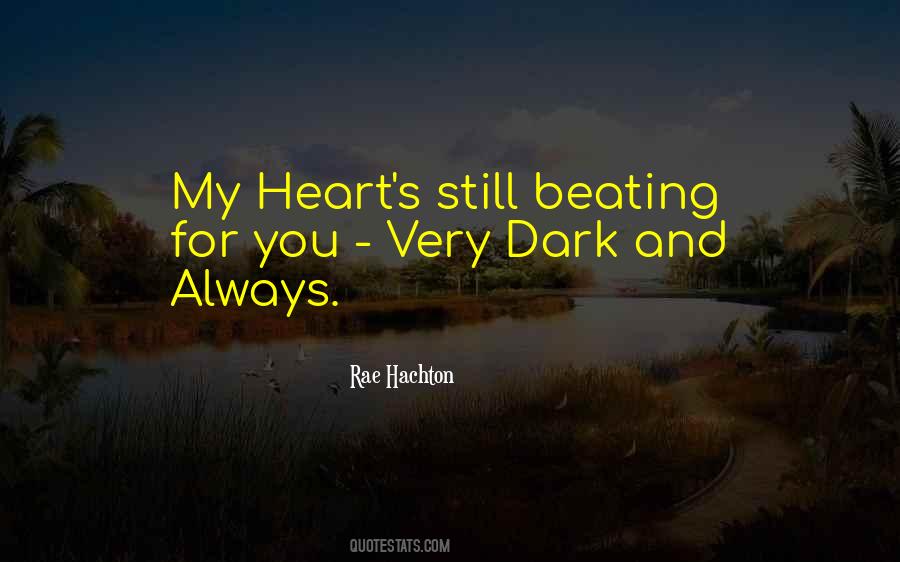 My Beating Heart Quotes #420048