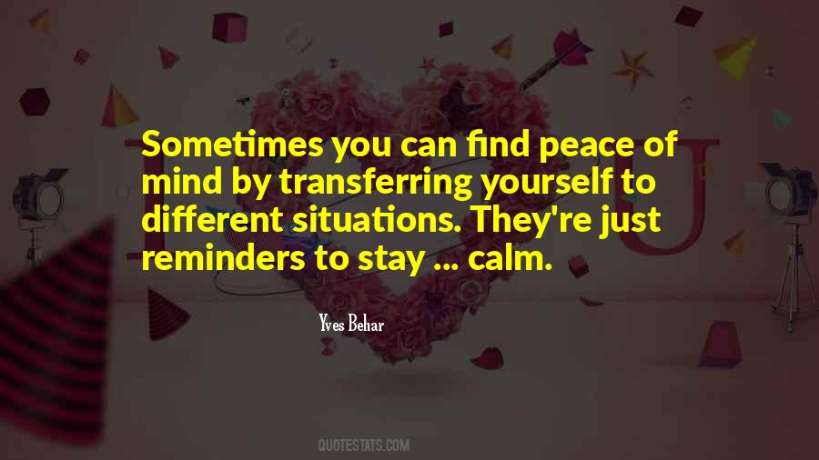 Find Peace Of Mind Quotes #1382491