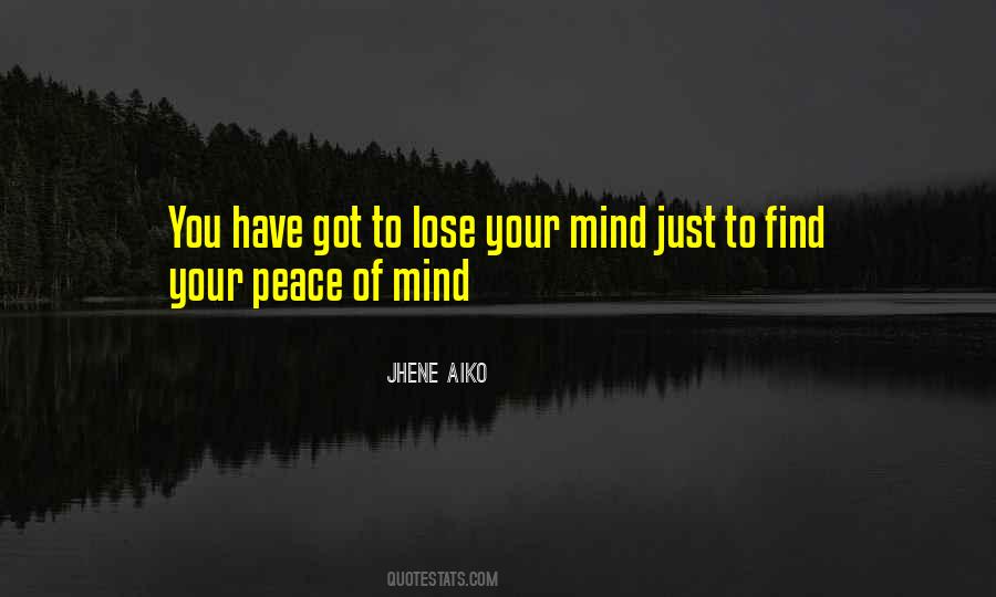 Find Peace Of Mind Quotes #1423909