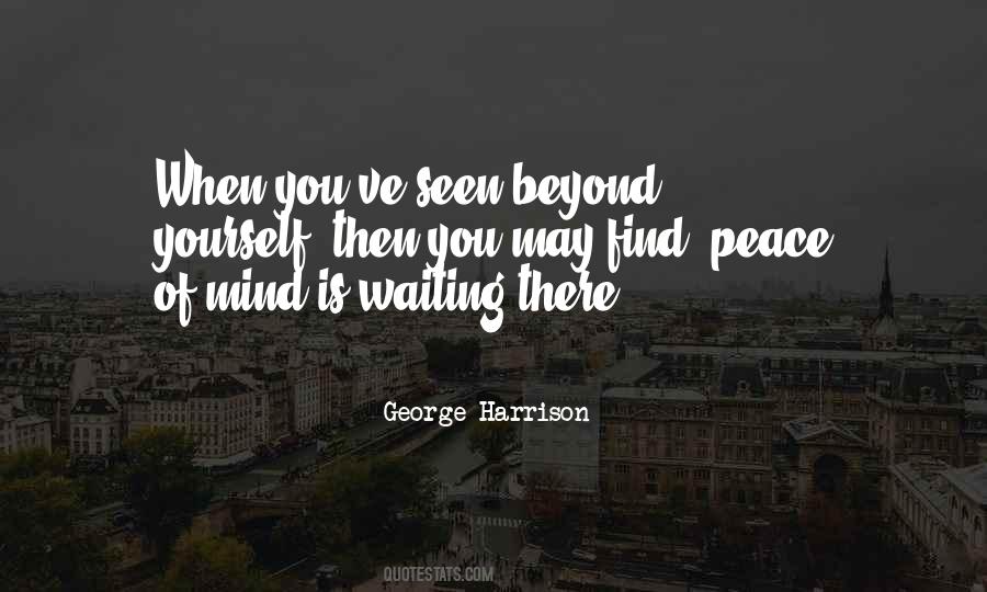 Find Peace Of Mind Quotes #920410