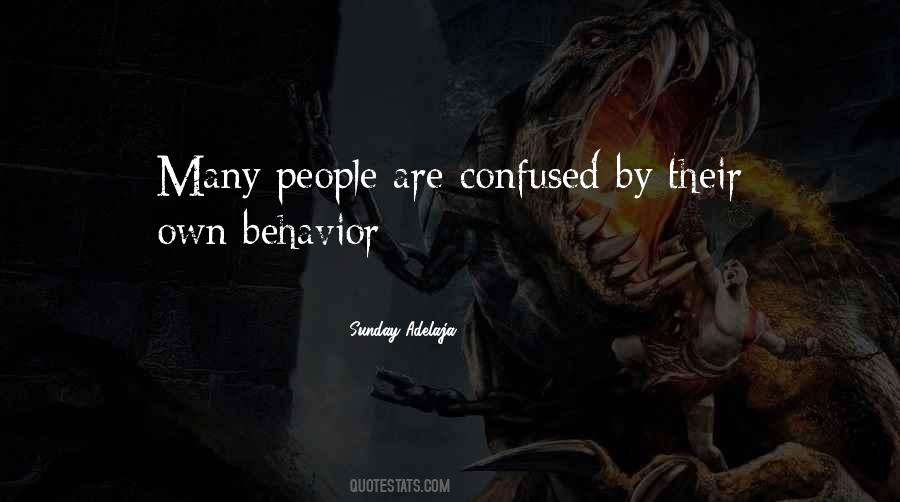 Calling Someone Out On Their Behavior Quotes #1641110