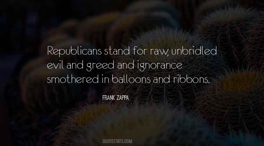 Quotes About Greed And Ignorance #1749764