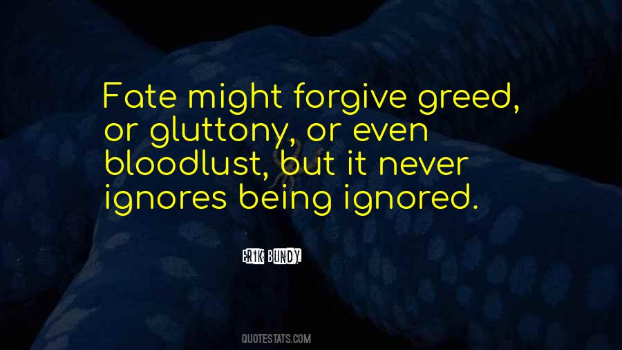 Quotes About Greed And Ignorance #1790139