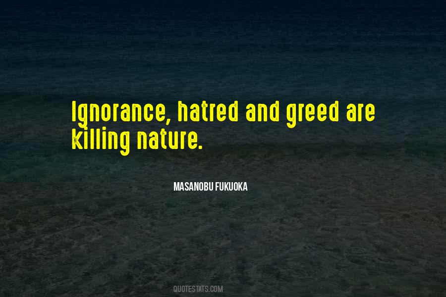 Quotes About Greed And Ignorance #26241