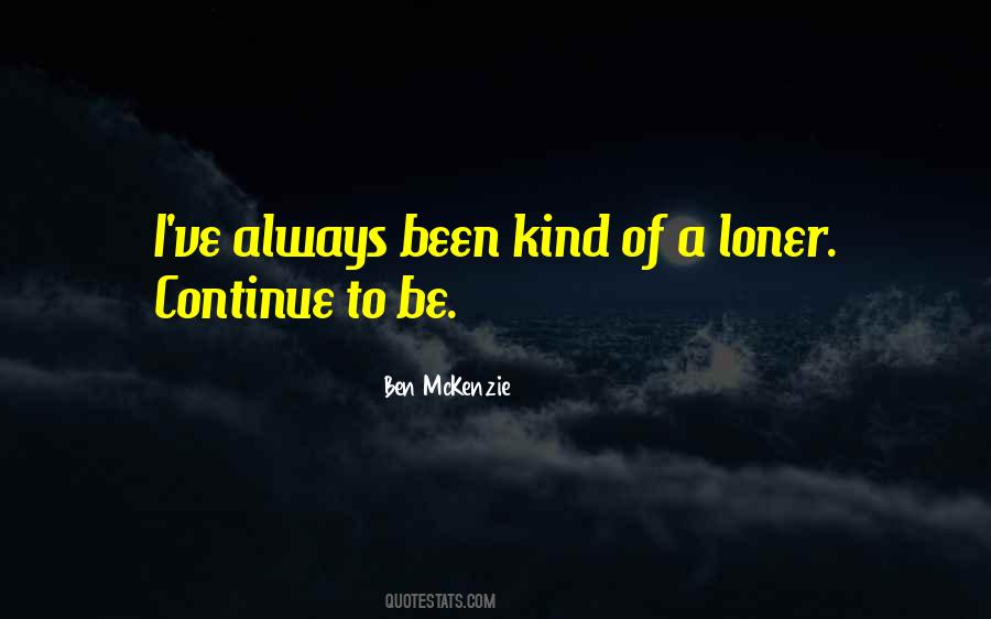 Quotes About A Loner #1541601