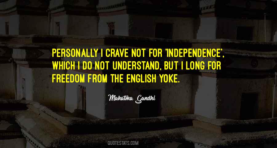 Independence Freedom Quotes #1162541