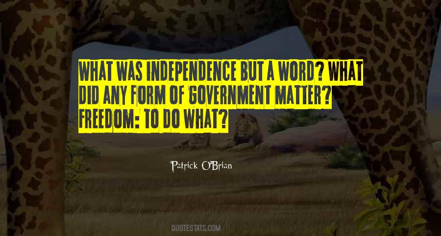 Independence Freedom Quotes #12521