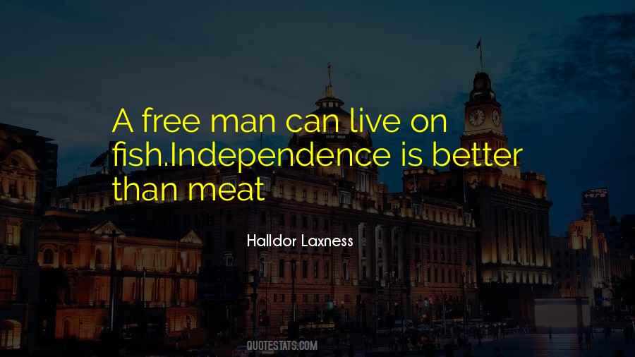 Independence Freedom Quotes #1735467