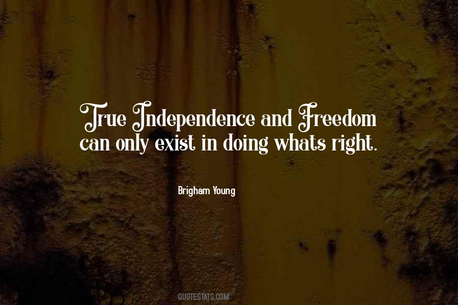 Independence Freedom Quotes #1766868