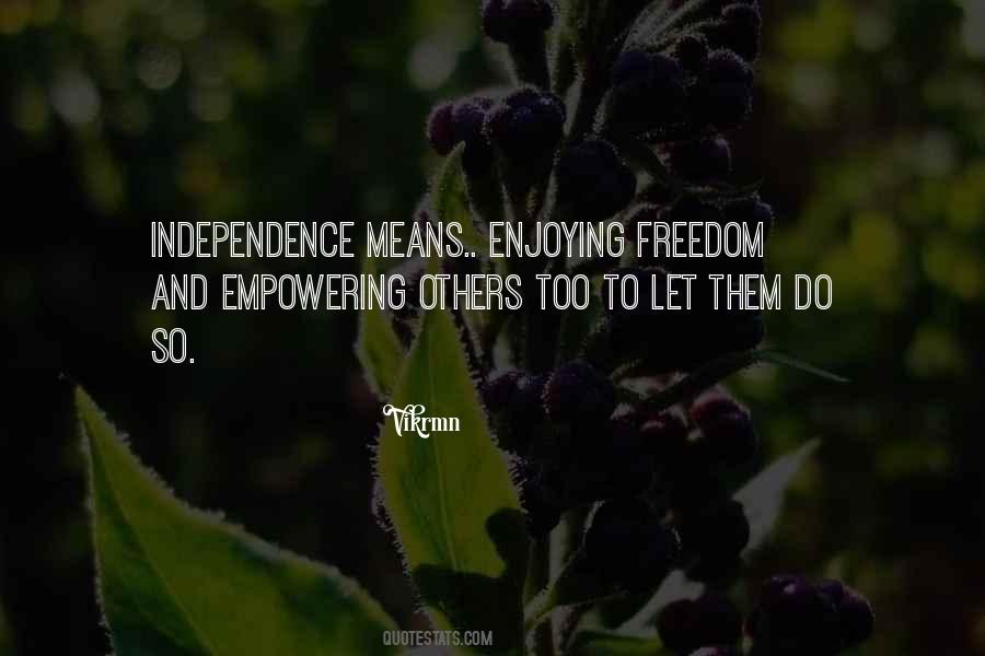 Independence Freedom Quotes #777642