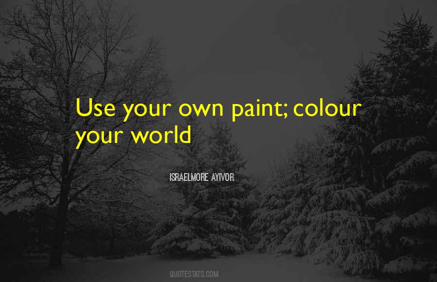 Colour Your World Quotes #118018