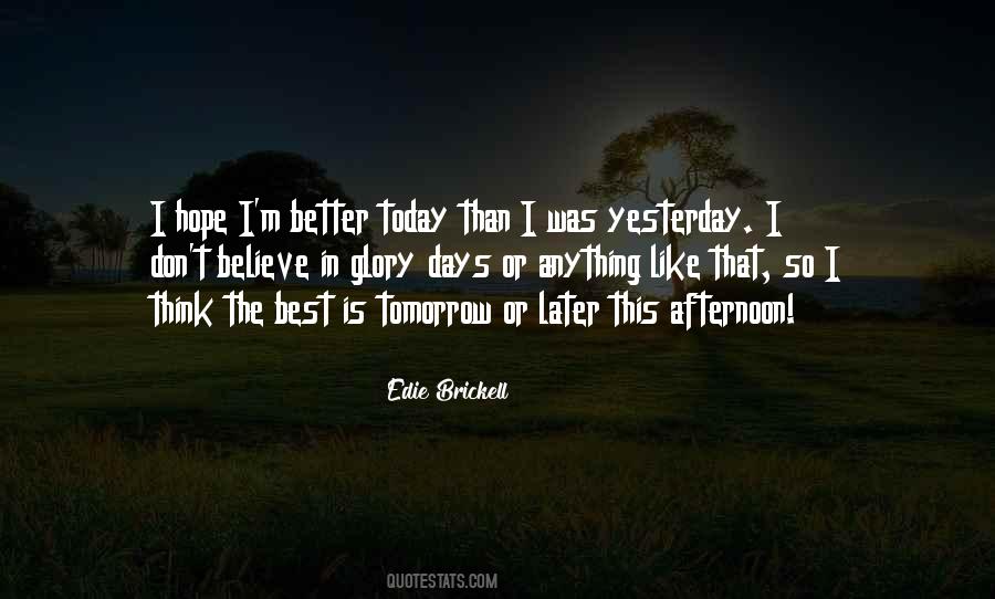Better Than I Was Yesterday Quotes #1357621