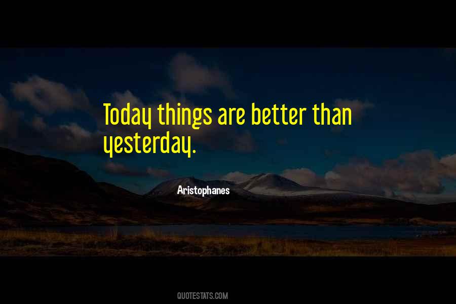 Better Than I Was Yesterday Quotes #273100