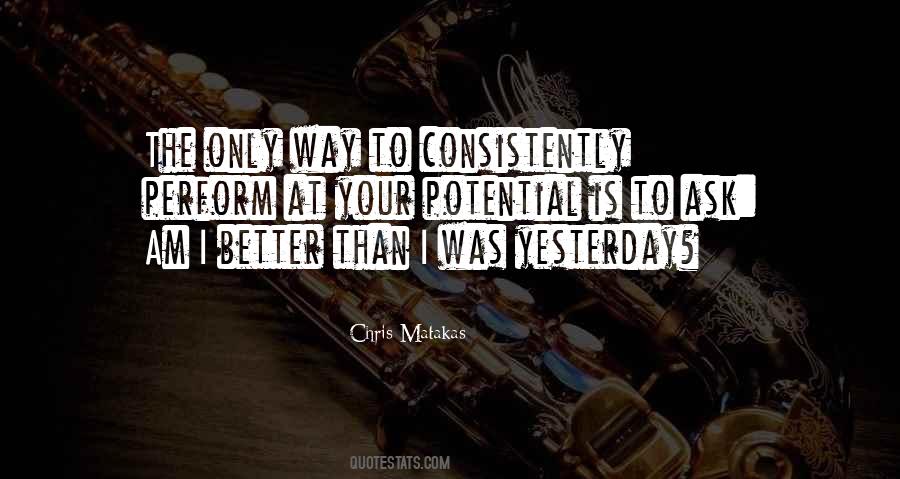 Better Than I Was Yesterday Quotes #507253