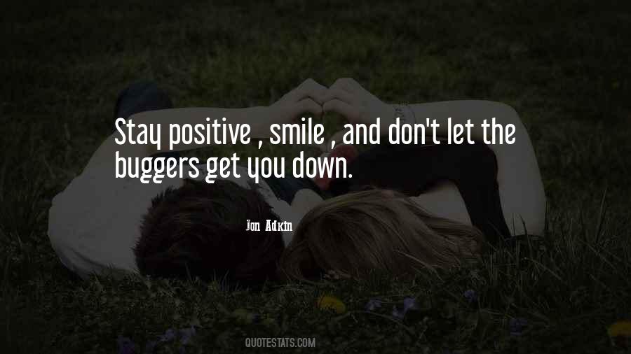 Stay Positive Smile Quotes #849324