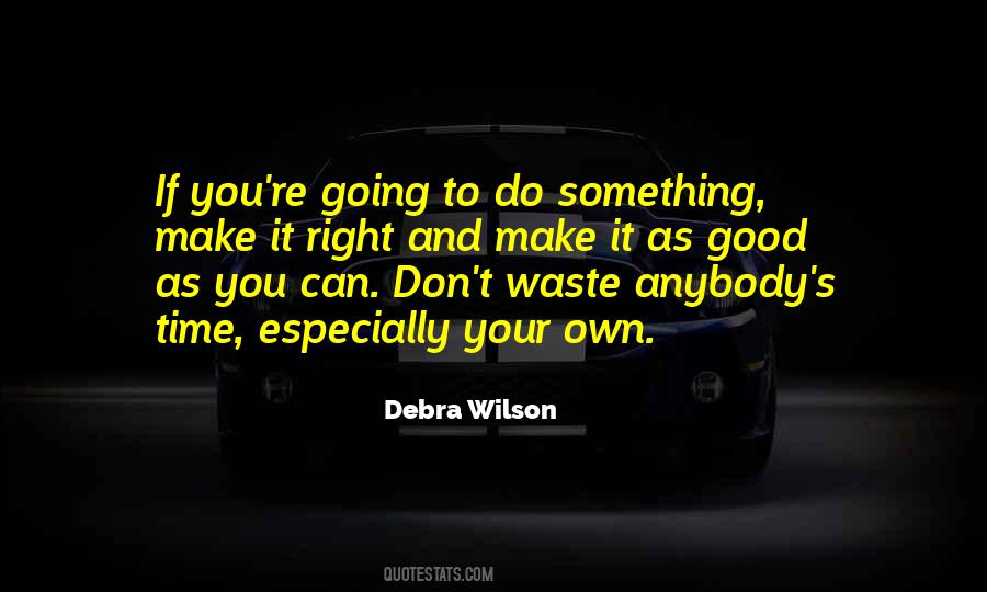Make Something Right Quotes #280789