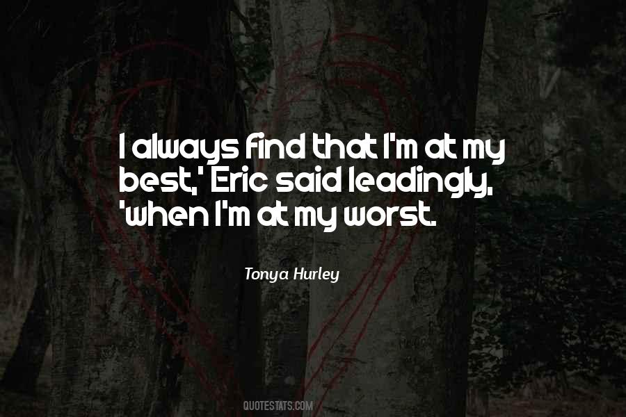 I M Worst Quotes #775657