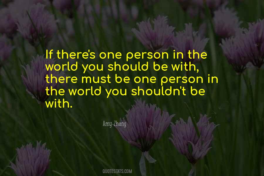 One Person In The World Quotes #605361