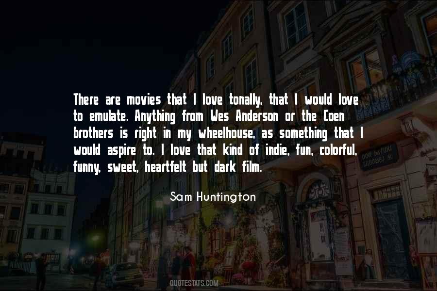 Best Indie Film Quotes #779019