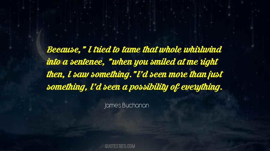 I Saw Everything Quotes #1029089