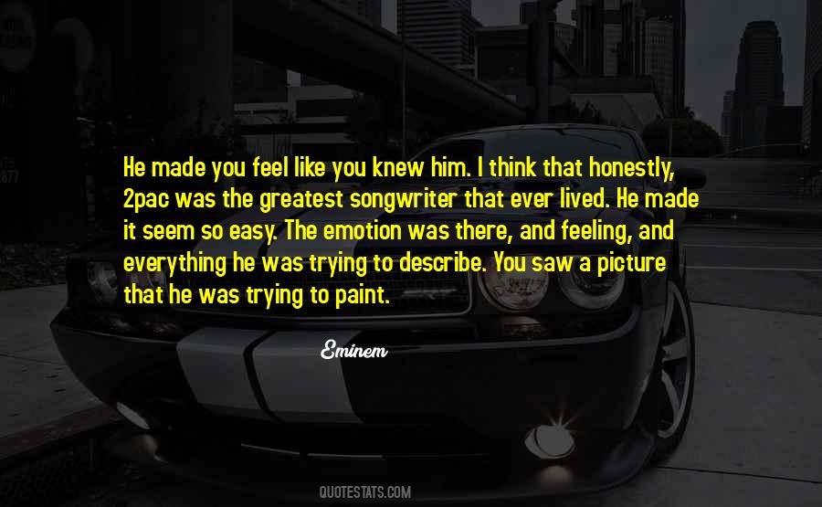 I Saw Everything Quotes #1446641