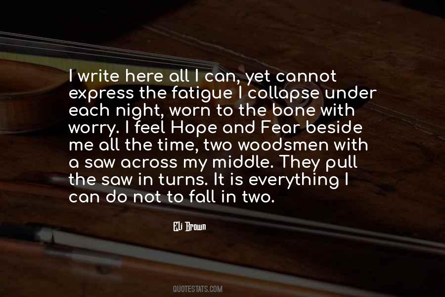I Saw Everything Quotes #1749960